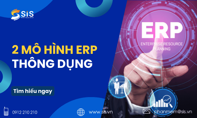 Hai mô hình ERP thông dụng 
