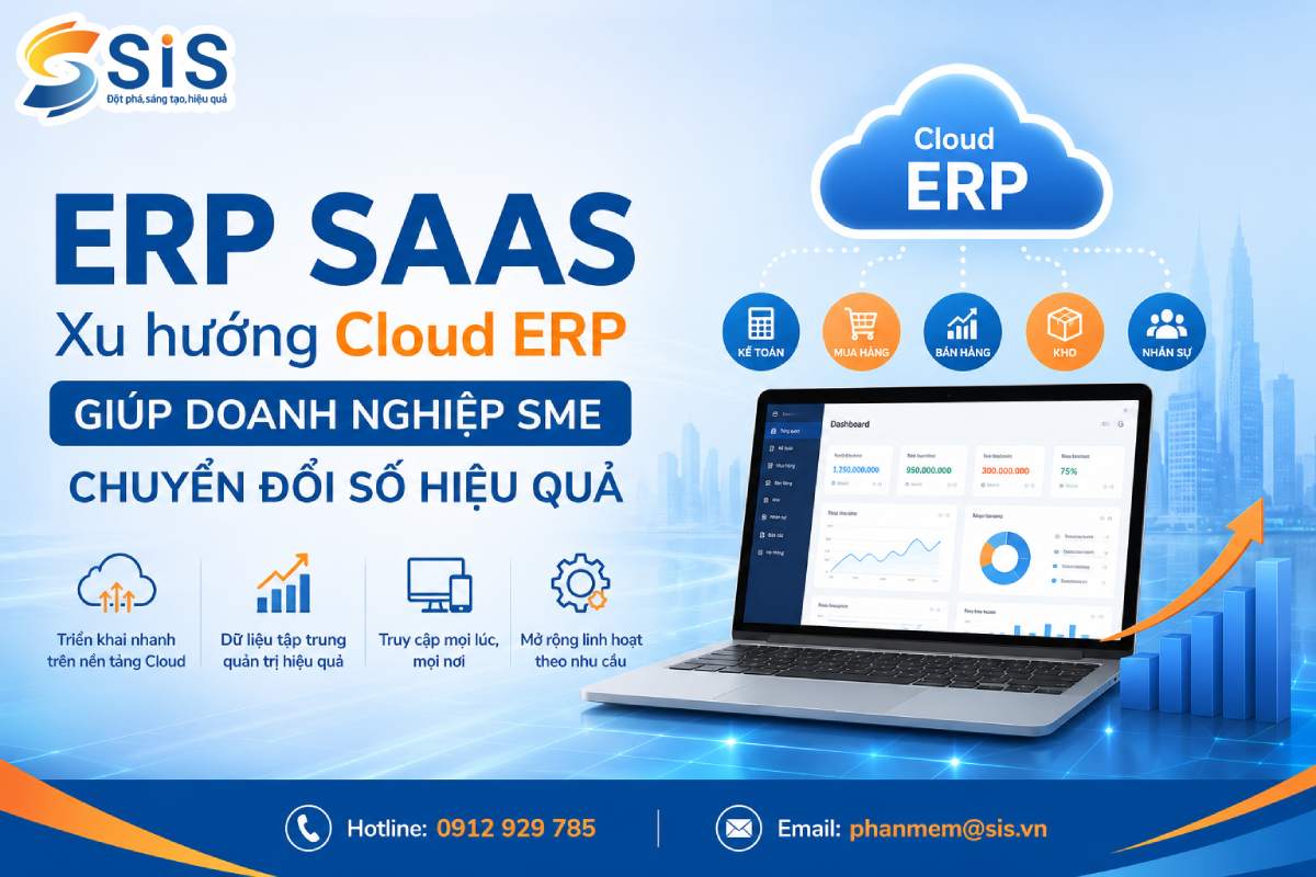 SIS SaaS &ndash; Chiến lược Cloud h&oacute;a ERP của SIS cho doanh nghiệp SME